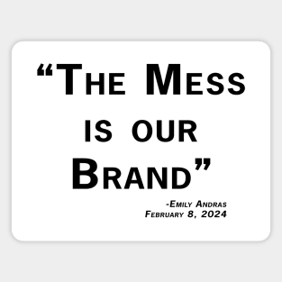 Mess is Our Brand Magnet